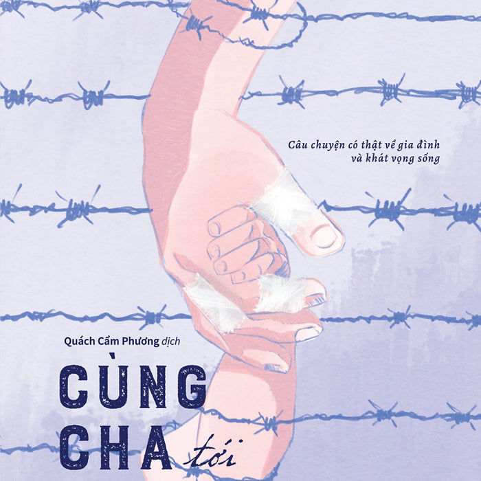 Cùng Cha Tới Auschwits - Bv Cùng Cha Tới Auschwits - Bv