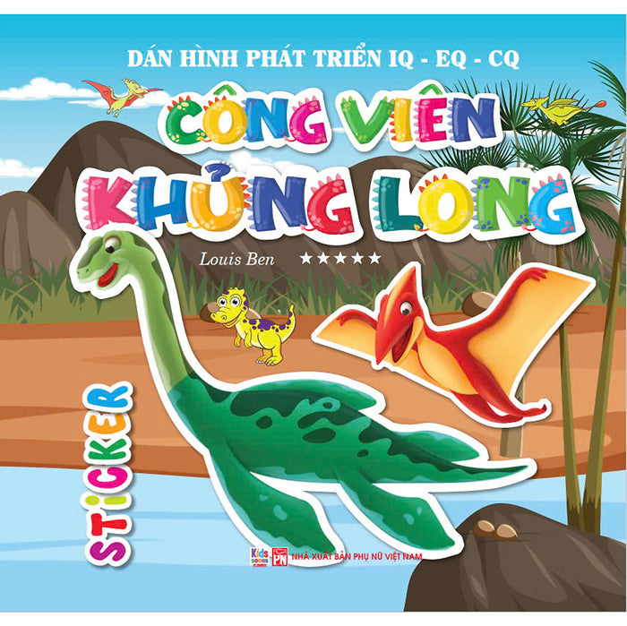 Công Viên Khủng Long 5 Sao - Dán Hình Phát Triển Iq - Eq - Cq Công Viên Khủng Long 5 Sao - Dán Hình Phát Triển Iq - Eq - Cq