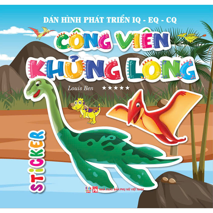 Công Viên Khủng Long 5 Sao - Dán Hình Phát Triển Iq - Eq - Cq Công Viên Khủng Long 5 Sao - Dán Hình Phát Triển Iq - Eq - Cq