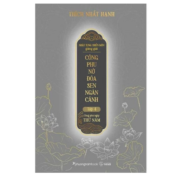 Công Phu Nở Dóa Sen Ngàn Cánh Tập 4 - Công Phu Ngày Thứ Năm (Pnb)