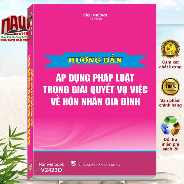 Sách Hướng Dẫn Áp Dụng Pháp Luật Trong Giải Quyết Vụ Việc Về Hôn Nhân Và Gia Đình (V2423D)