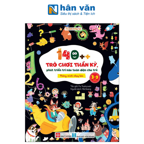 140++ Trò Chơi Thần Kỳ, Phát Triển Trí Não Toàn Diện Cho Trẻ 3-9 Tuổi - Thông Minh Nhạy Bén