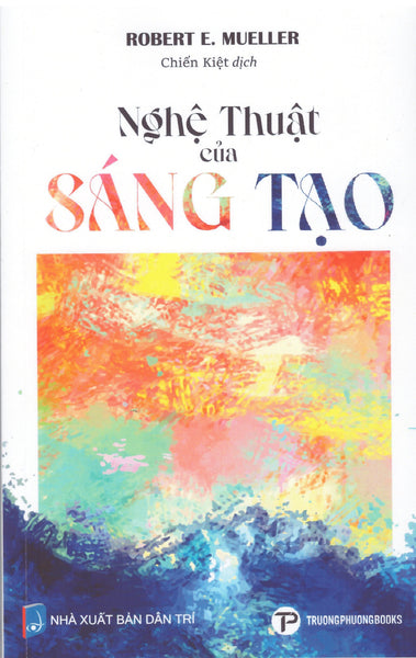 Robert E. Mueller - Nghệ Thuật Của Sáng Tạo