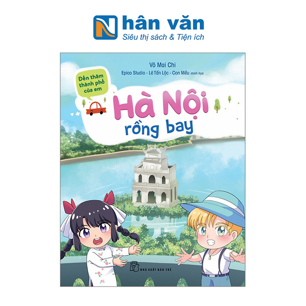Đến Thăm Thành Phố Của Em - Hà Nội Rồng Bay