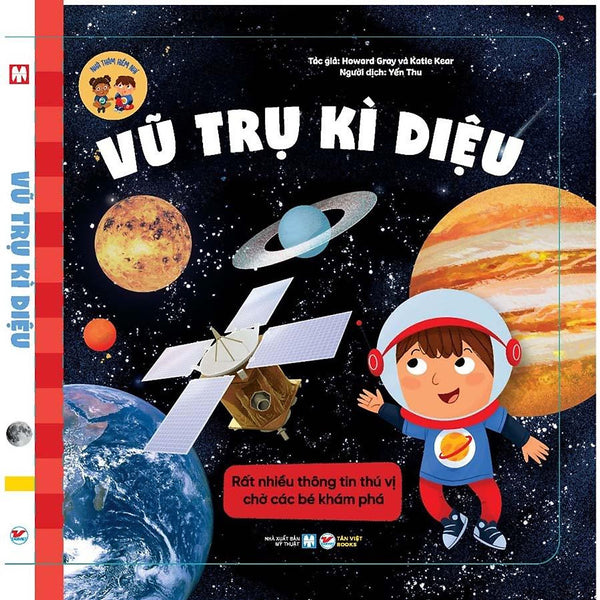 Vũ Trụ Kì Diệu - Nhà Thám Hiểm Nhí - Rất Nhiều Thông Tin Thú Vị, Chờ Các Bé Khám Phá