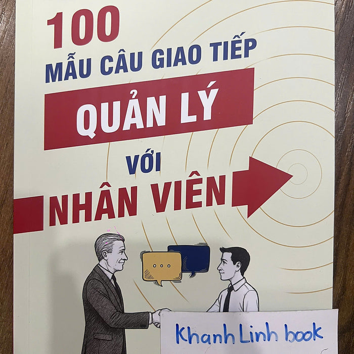 Sách - 100 Mẫu Câu Giao Tiếp Quản Lý Với Nhân Viên (Wu) Sách - 100 Mẫu Câu Giao Tiếp Quản Lý Với Nhân Viên (Wu)
