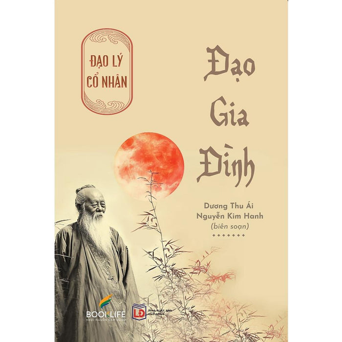 Đạo Gia Đình (Đạo Lý Cổ Nhân) Đạo Gia Đình (Đạo Lý Cổ Nhân)