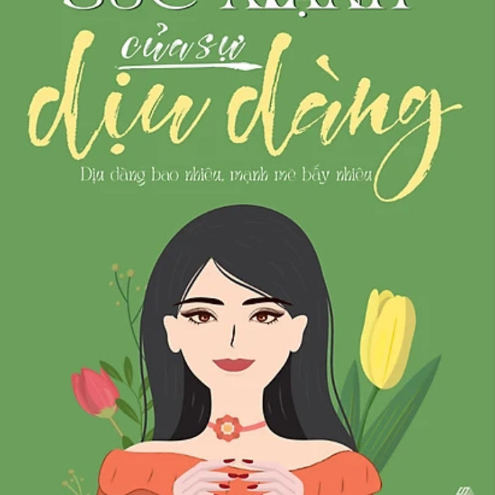 Sức Mạnh Của Sự Dịu Dàng (Sb) Sức Mạnh Của Sự Dịu Dàng (Sb)