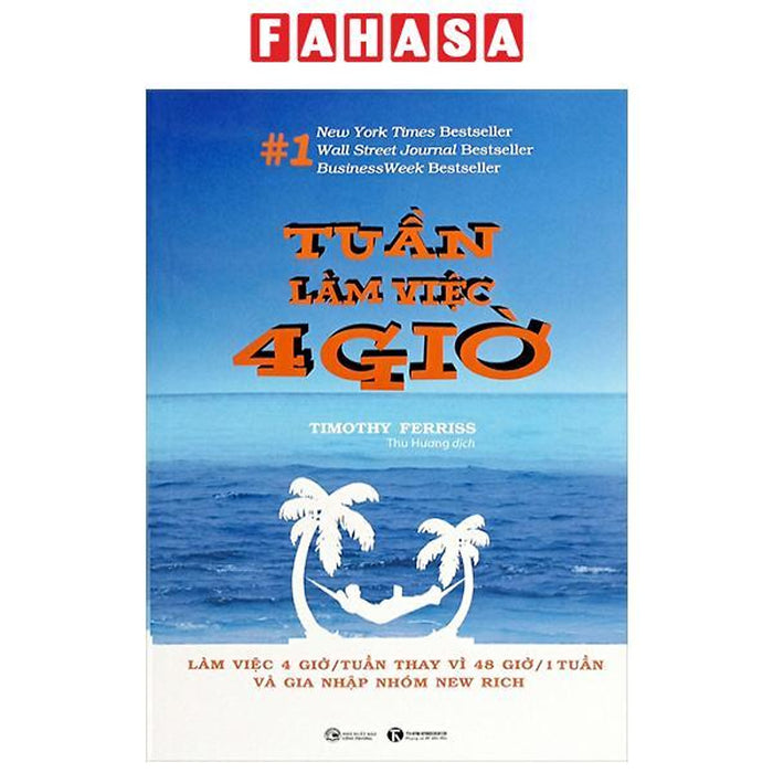 Tuần Làm Việc 4 Giờ (Tái Bản) Tuần Làm Việc 4 Giờ (Tái Bản)