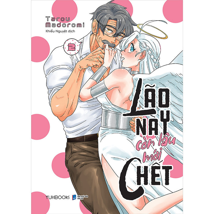Lão Này Còn Lâu Mới Chết (Tập 2) Lão Này Còn Lâu Mới Chết (Tập 2)