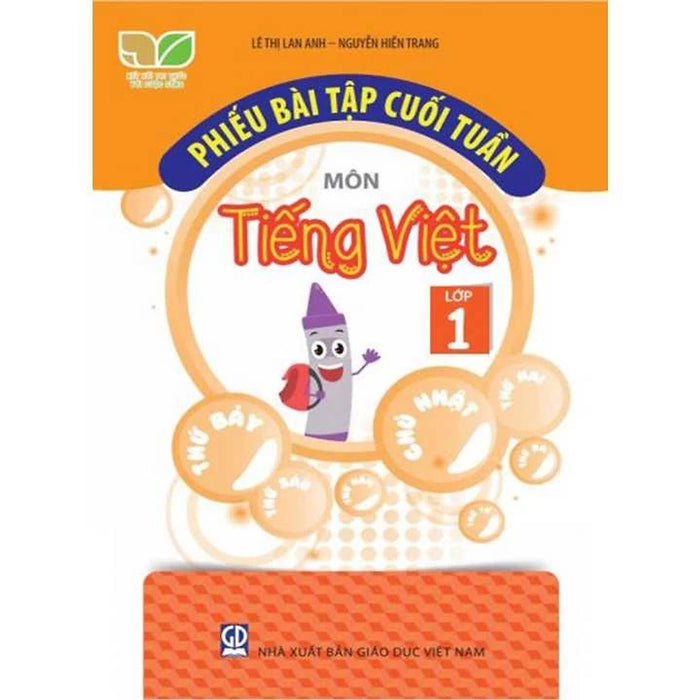 Sách - Phiếu Bài Tập Cuối Tuần Môn Tiếng Việt Lớp 1 - Kết Nối Tri Thức - Gd Sách - Phiếu Bài Tập Cuối Tuần Môn Tiếng Việt Lớp 1 - Kết Nối Tri Thức - Gd