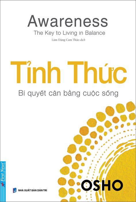 Sách Osho Tỉnh Thức - Awareness - First News Sách Osho Tỉnh Thức - Awareness - First News