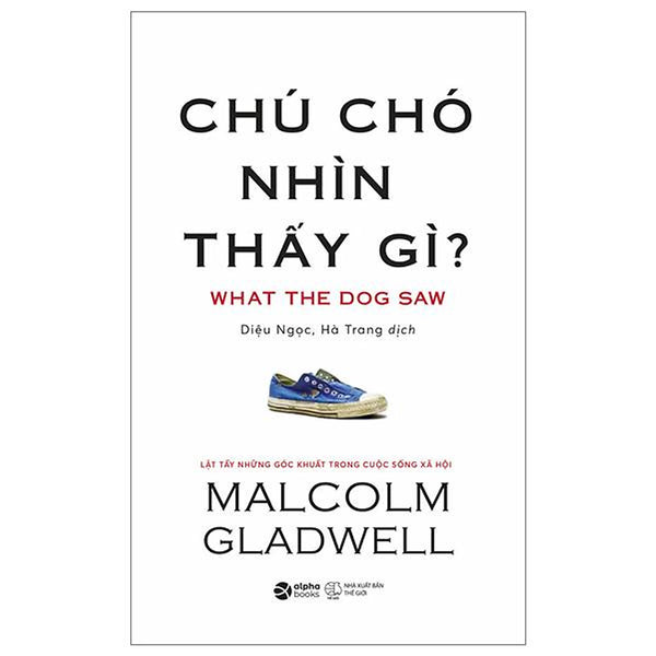 Chú Chó Nhìn Thấy Gì? (Tái Bản 2024) - Bản Quyền