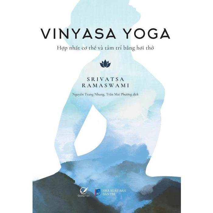 Sách - Vinyasa Yoga - Hợp Nhất Cơ Thể Và Tâm Trí Bằng Hơi Thở Sách - Vinyasa Yoga - Hợp Nhất Cơ Thể Và Tâm Trí Bằng Hơi Thở