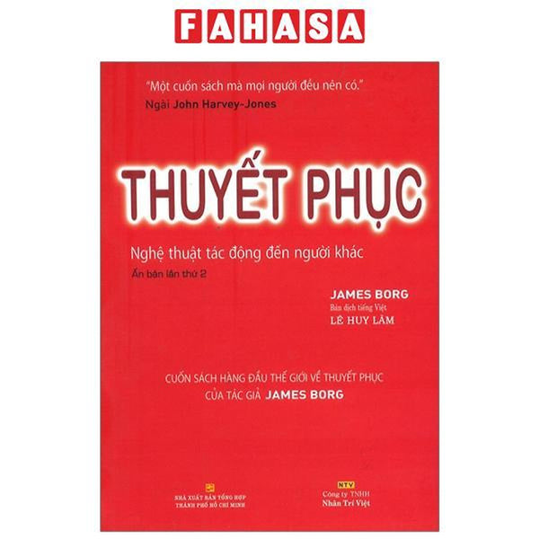 Thuyết Phục - Nghệ Thuật Tác Động Đến Người Khác (Tái Bản 2024)
