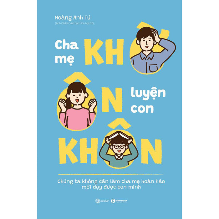 Cha Mẹ Khờ Ôn Luyện Con Khôn Cha Mẹ Khờ Ôn Luyện Con Khôn