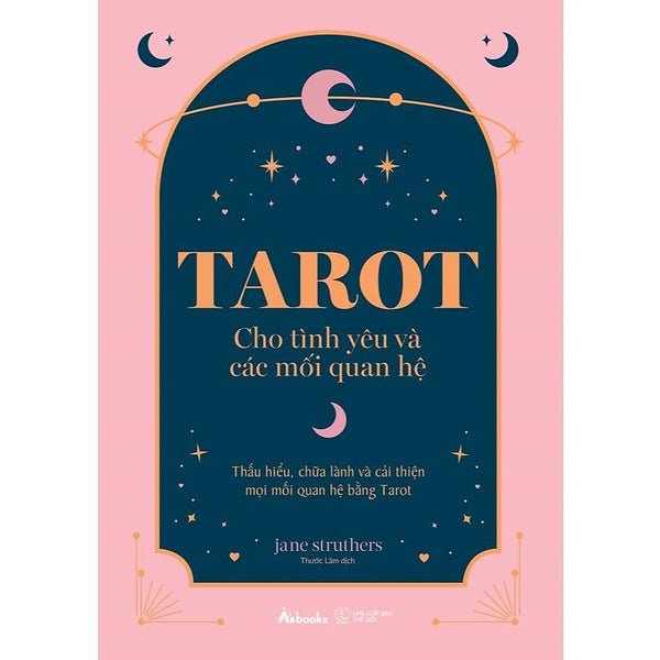 Sách - Tarot Cho Tình Yêu Và Các Mối Quan Hệ - Az Việt Nam