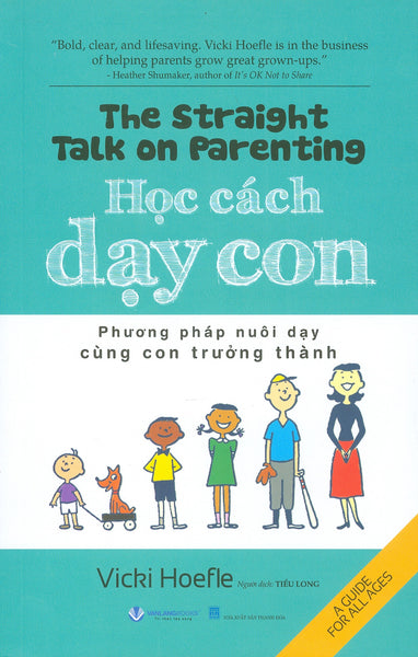 Học Cách Dạy Con - Phương Pháp Nuôi Dạy Cùng Con Trưởng Thành