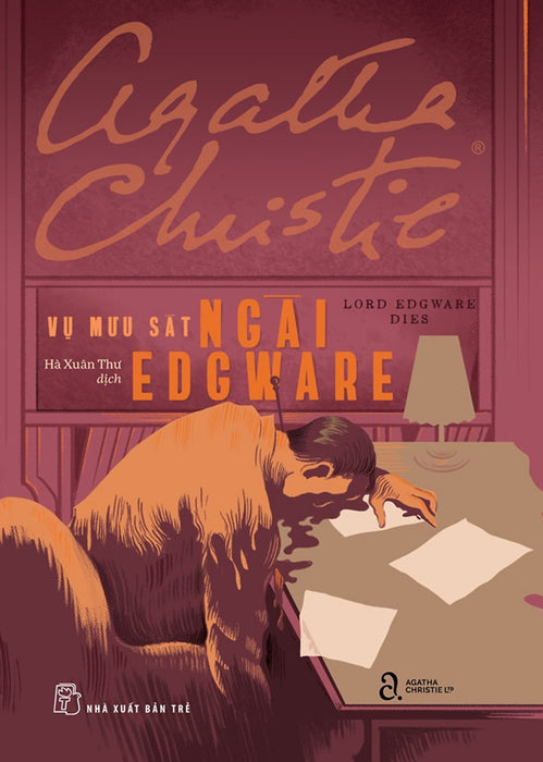 Agatha Christie. Vụ Mưu Sát Ngài Edgware Agatha Christie. Vụ Mưu Sát Ngài Edgware