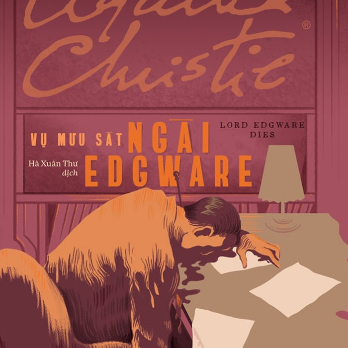 Agatha Christie. Vụ Mưu Sát Ngài Edgware Agatha Christie. Vụ Mưu Sát Ngài Edgware