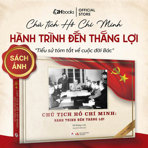 Sách Chủ Tịch Hồ Chí Minh - Hành Trình Đến Thắng Lợi, Sách Bác Hồ, Sách Về Bác