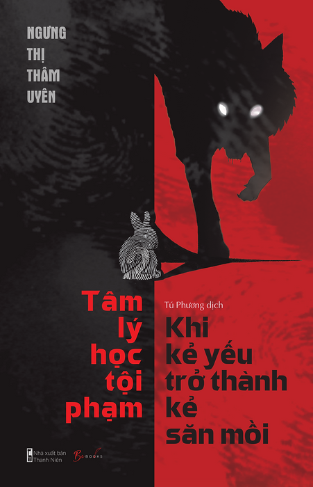 Tâm Lý Học Tội Phạm – Khi Kẻ Yếu Trở Thành Kẻ Săn Mồi Tâm Lý Học Tội Phạm – Khi Kẻ Yếu Trở Thành Kẻ Săn Mồi