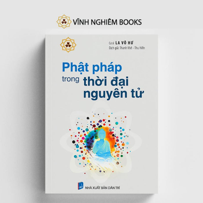 Sách - Phật Pháp Trong Thời Đại Nguyên Tử - Vĩnh Nghiêm Books Sách - Phật Pháp Trong Thời Đại Nguyên Tử - Vĩnh Nghiêm Books