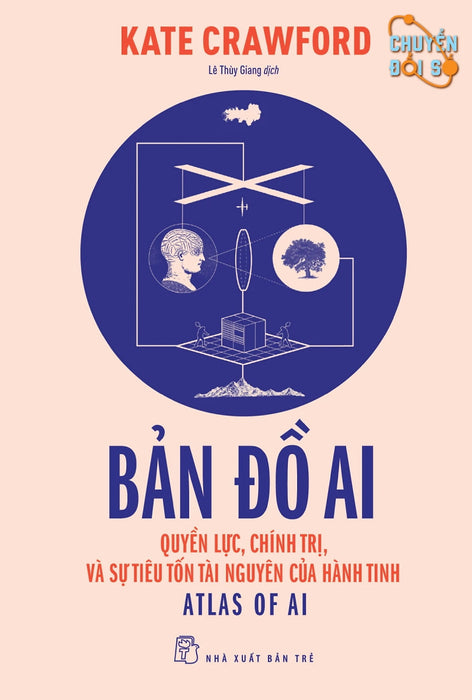 Bản Đồ Ai - Quyền Lực, Chính Trị, Và Sự Tiêu Tốn Tài Nguyên Của Hành Tinh - Tre Bản Đồ Ai - Quyền Lực, Chính Trị, Và Sự Tiêu Tốn Tài Nguyên Của Hành Tinh - Tre
