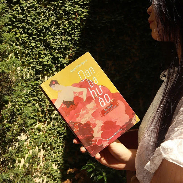 (Tặng Kèm Bookmark) Đàn Bà Hư Ảo - Nguyễn Khắc Ngân Vi – Az Việt Nam – Nxb Phụ Nữ Việt Nam