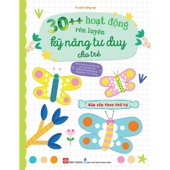 30++ Hoạt Động Rèn Luyện Kỹ Năng Tư Duy Cho Trẻ - Sắp Xếp Theo Thứ Tự 30++ Hoạt Động Rèn Luyện Kỹ Năng Tư Duy Cho Trẻ - Sắp Xếp Theo Thứ Tự