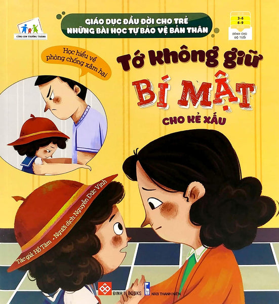 Sách Giáo Dục Đầu Đời Cho Trẻ - Những Bài Học Tự Bảo Vệ Bản Thân - Tớ Không Giữ Bí Mật Cho Kẻ Xấu