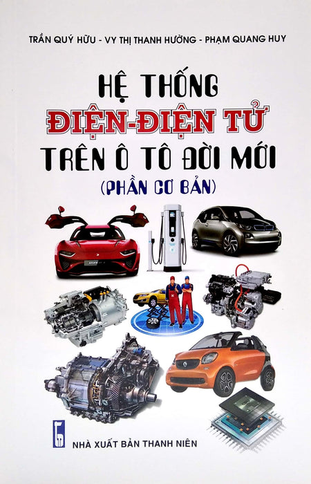 Hệ Thống Điện - Điện Tử Trên Ô Tô Đời Mới (Phần Cơ Bản) - Stk Hệ Thống Điện - Điện Tử Trên Ô Tô Đời Mới (Phần Cơ Bản) - Stk