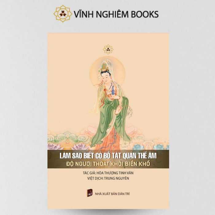 Sách - Làm Sao Biết Có Bồ Tát Quán Thế Âm - Hòa Thượng Tinh Vân - Vĩnh Nghiêm Books Sách - Làm Sao Biết Có Bồ Tát Quán Thế Âm - Hòa Thượng Tinh Vân - Vĩnh Nghiêm Books