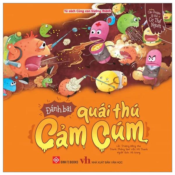 Sách Những Câu Chuyện Lý Thú Về Cơ Thể Người - Đánh Bại Quái Thú Cảm Cúm