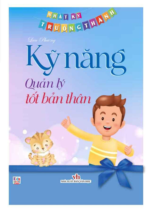 Nhật Ký Trưởng Thành - Kỹ Năng Quản Lý Tốt Bản Thân Nhật Ký Trưởng Thành - Kỹ Năng Quản Lý Tốt Bản Thân