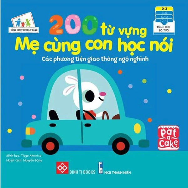 Sách - 200 Từ Vựng Mẹ Cùng Con Học Nói - Phương Tiện Giao Thông Và Các Loài Động Vật Đáng Yêu - Đinh Tị Books