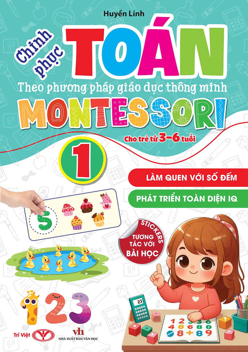 Sách - Chinh Phục Toán Theo Phương Pháp Giáo Dục Montessori - Tập 1 - Làm Quen Với Số Đếm Sách - Chinh Phục Toán Theo Phương Pháp Giáo Dục Montessori - Tập 1 - Làm Quen Với Số Đếm