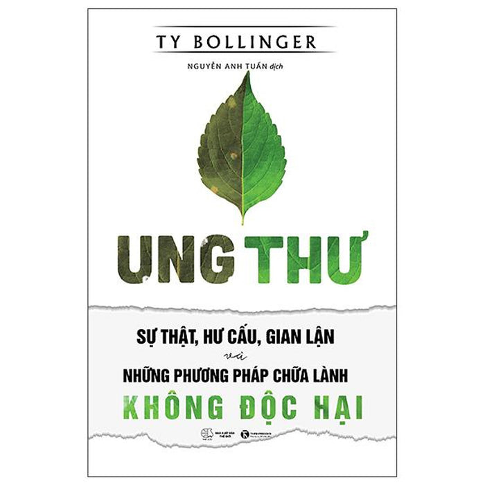 Ung Thư - Sự Thật, Hư Cấu Và Gian Lận Và Những Phương Pháp Chữa Bệnh Không Độc Hại (Tái Bản 2025) - Bản Quyền Ung Thư - Sự Thật, Hư Cấu Và Gian Lận Và Những Phương Pháp Chữa Bệnh Không Độc Hại (Tái Bản 2025) - Bản Quyền