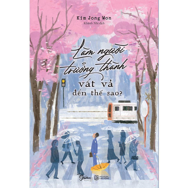 Sách - Làm Người Trưởng Thành Vất Vả Đến Thế Sao? - Az Việt Nam