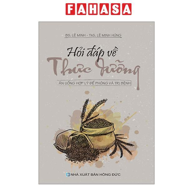 Sách - Hỏi Đáp Về Thực Dưỡng - Ăn Uống Hợp Lý Để Phòng Và Điều Trị Bệnh