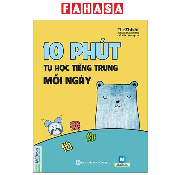 Sách - 10 Phút Tự Học Tiếng Trung Mỗi Ngày (Tái Bản 2025)