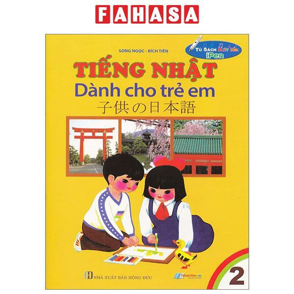 Tủ Sách Biết Nói - Tiếng Nhật Dành Cho Trẻ Em - Tập 2