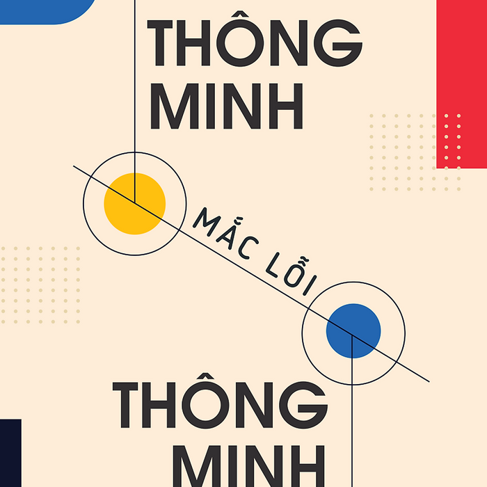 Thông Minh Mắc Lỗi Thông Minh Thông Minh Mắc Lỗi Thông Minh