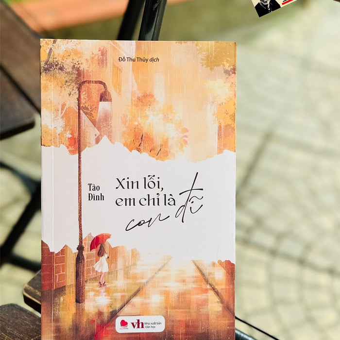 Xin Lỗi Em Chỉ Là Con Đĩ - Tào Đình - Đỗ Thu Thủy Dịch - Bách Việt - Nxb Văn Học Xin Lỗi Em Chỉ Là Con Đĩ - Tào Đình - Đỗ Thu Thủy Dịch - Bách Việt - Nxb Văn Học