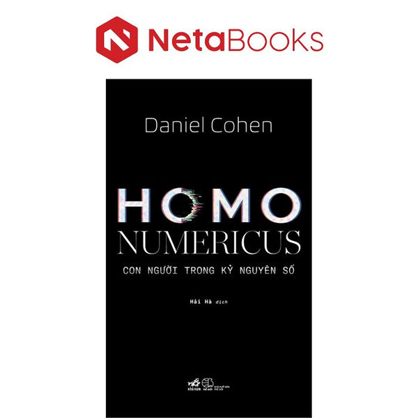 Homo Numericus - Con Người Trong Kỷ Nguyên Số
