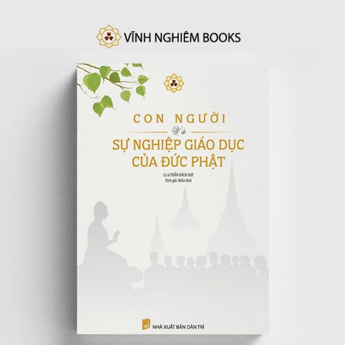 Sách - Con Người Và Sự Nghiệp Giáo Dục Của Đức Phật - Vĩnh Nghiêm Books Sách - Con Người Và Sự Nghiệp Giáo Dục Của Đức Phật - Vĩnh Nghiêm Books