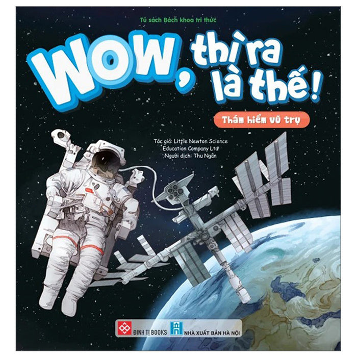 Sách - Wow, Thì Ra Là Thế! - Thám Hiểm Vũ Trụ Sách - Wow, Thì Ra Là Thế! - Thám Hiểm Vũ Trụ