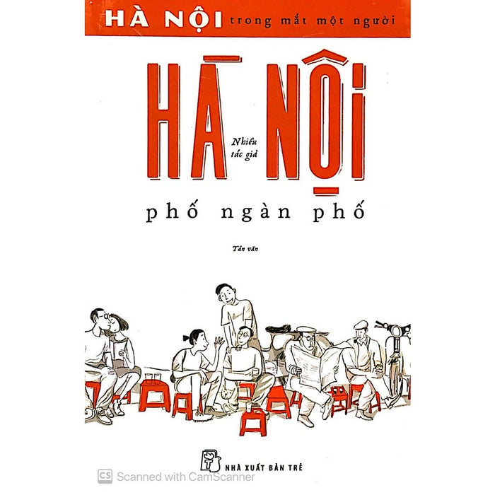 Cuốn Sách Hay Khám Phá Về Thủ Đô Hà Nội: Hà Nội Phố Ngàn Phố Cuốn Sách Hay Khám Phá Về Thủ Đô Hà Nội: Hà Nội Phố Ngàn Phố