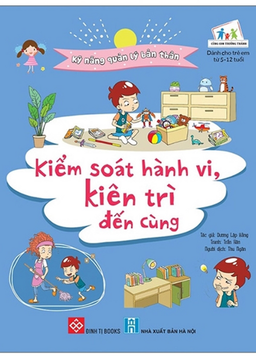 Kỹ Năng Quản Lý Bản Thân- Kiểm Soát Hành Vi, Kiên Trì Đến Cùng_Cctt_Ddbk (Cuốn) Kỹ Năng Quản Lý Bản Thân- Kiểm Soát Hành Vi, Kiên Trì Đến Cùng_Cctt_Ddbk (Cuốn)