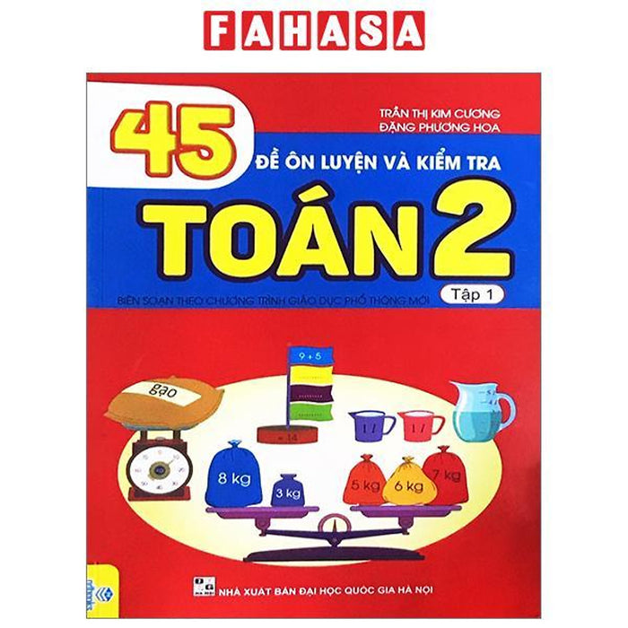 45 Đề Ôn Luyện Và Kiểm Tra Toán 2 - Tập 1 45 Đề Ôn Luyện Và Kiểm Tra Toán 2 - Tập 1